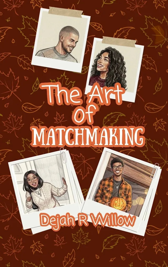 The Art of Matchmaking by Dejah R. Willow