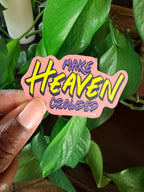 Make Heaven Crowded Sticker | Hand Lettered Christian Sticker