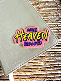 Make Heaven Crowded Sticker | Hand Lettered Christian Sticker