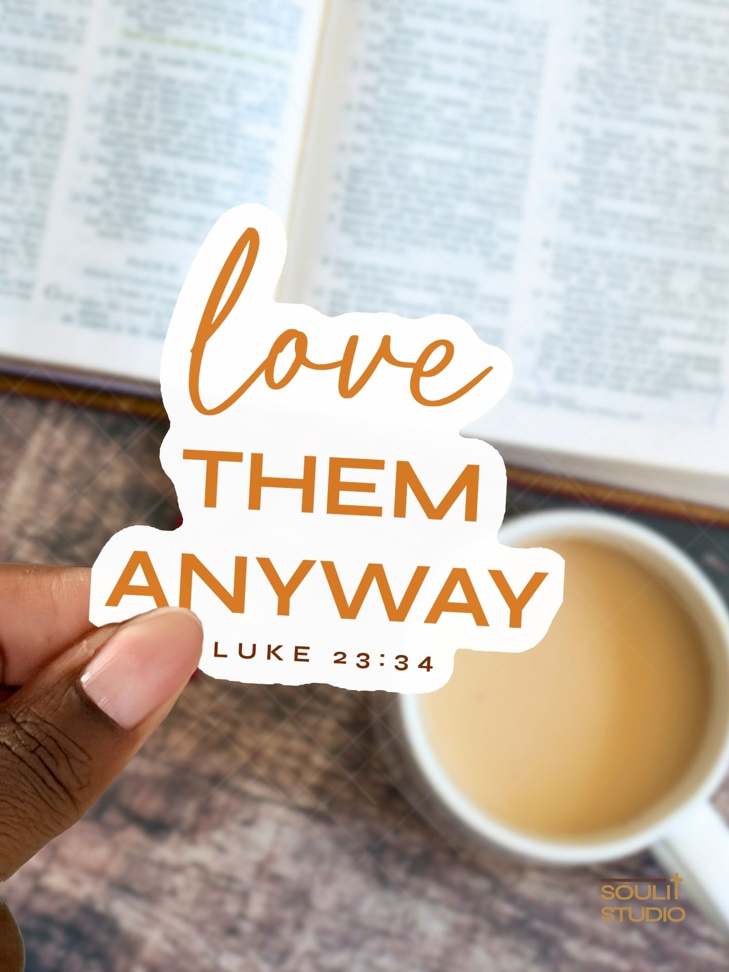 Love Them Anyway Luke 23:34 | Christian Sticker