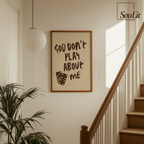 God Don't Play About Me Printable Christian Wall Art